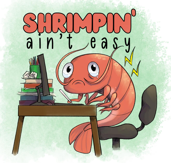 Shrimpin Ain’t Easy